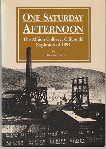 9780720002935: One Saturday Afternoon : The Albion Colliery, Cilfynydd Explosion of 1894