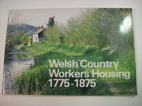 Stock image for Welsh Country Workers Housing: 1775 - 1875 for sale by Tiber Books