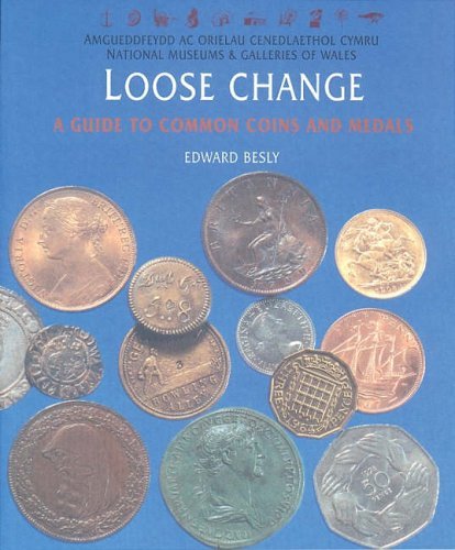 Beispielbild fr Loose Change: a Guide to Common Coins and Medals zum Verkauf von MusicMagpie