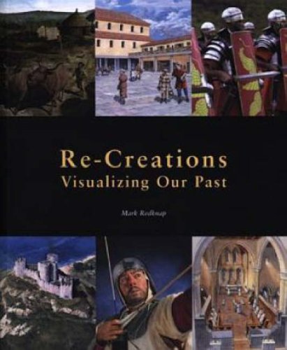 Stock image for Re-Creations : Visualizing Our Past for sale by Better World Books Ltd