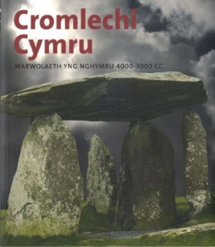 Stock image for Cromlechi Cymru: Marwolaeth Yng Nghymru 4000 - 3000CC for sale by Revaluation Books