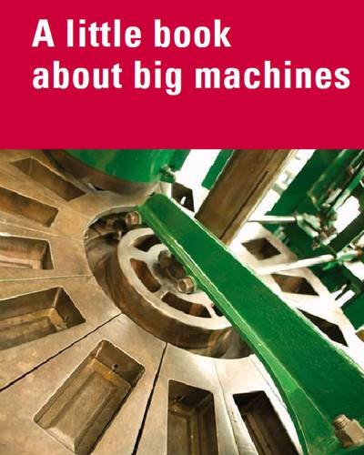 Stock image for Little Book About Big Machines for sale by ThriftBooks-Atlanta