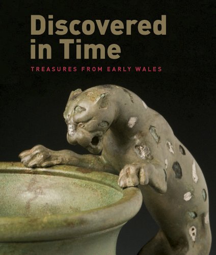 Stock image for Discovered in Time: Treasures from Early Wales for sale by Goldstone Books