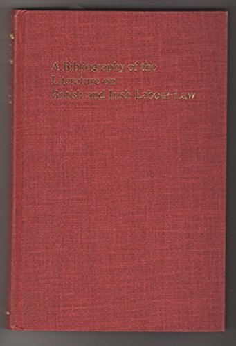 Stock image for A Bibliography of the Literature on British and Irish Labour Law for sale by Winghale Books