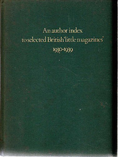 Beispielbild fr Author Index to Selected British "Little Magazines", 1930-39 zum Verkauf von Bernhard Kiewel Rare Books
