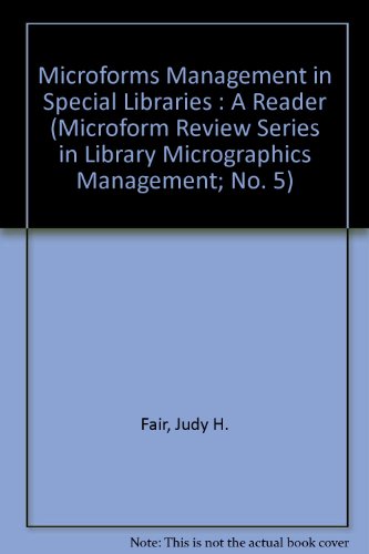 Image d'archives pour Microforms Management in Special Libraries : A Reader (Microform Review Series in Library Micrographics Management; No. 5) mis en vente par PsychoBabel & Skoob Books