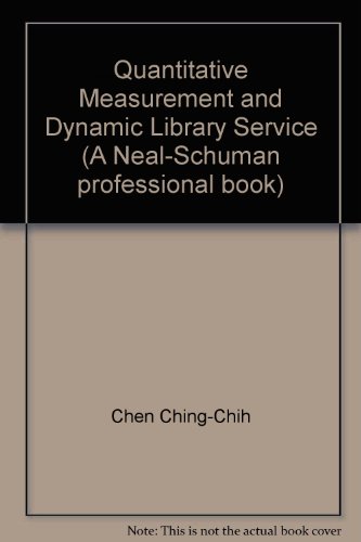 Quantitative Measurement and Dynamic Library Service (9780720108262) by Ching-Chih Chen