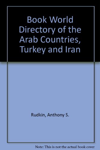 Imagen de archivo de Book World Directory of the Arab Countries, Turkey and Iran a la venta por AwesomeBooks