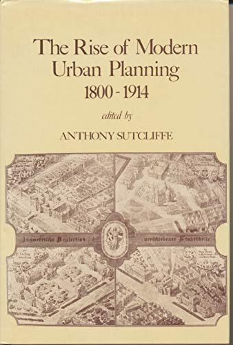 9780720109023: The Rise of modern urban planning, 1800-1914 (Planning and the environment in the modern world)