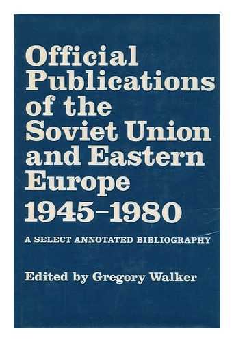 Beispielbild fr Official Publications of the Soviet Union and Eastern Europe, 1945-80: A Select Bibliography zum Verkauf von Anybook.com