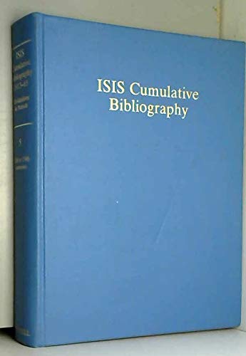 Imagen de archivo de ISIS Cumulative Bibliography: A Bibliography of the History of Science formed from ISIS Critical Bibliographies 1-90, 1913-1965. Vols. 1-6. a la venta por G. & J. CHESTERS