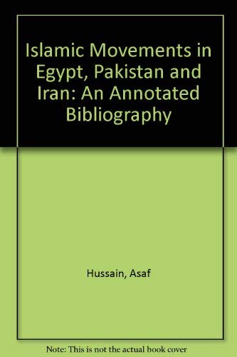 Imagen de archivo de Islamic Movements in Egypt, Pakistan and Iran: An Annotated Bibliography a la venta por Defunct Books