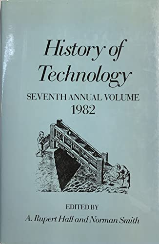 Imagen de archivo de History of Technology Seventh Annual Volume 1982 a la venta por Chequamegon Books