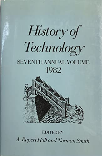 Stock image for History of Technology Seventh Annual Volume 1982 for sale by Chequamegon Books
