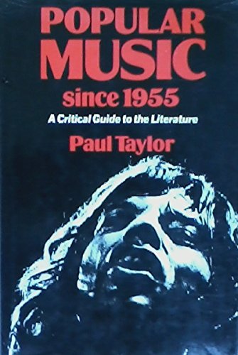 Stock image for Popular music since 1955: A critical guide to the Literature for sale by Lowry's Books