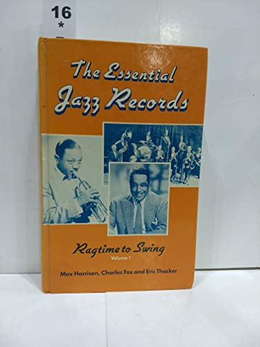 Imagen de archivo de The Essential Jazz Records Volume I Ragtime to Swing a la venta por Blacket Books, PBFA