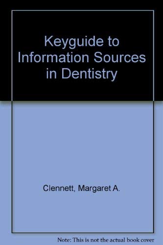 Keyguide to Information Sources in Dentistry