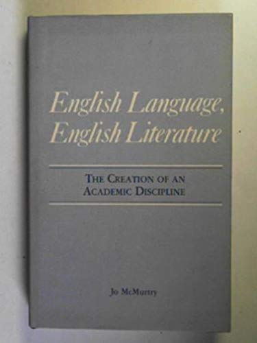 Beispielbild fr English Language, English Literature: The Creation of An Academic Discipline zum Verkauf von Anybook.com
