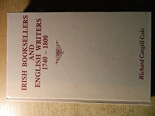 Irish Booksellers and English Writers 1740-1800.