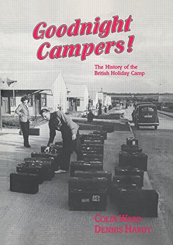 Goodnight Campers!: The history of the British holiday camp (Planning, History and Environment Series) (9780720118353) by Hardy, Denis; Ward, C.