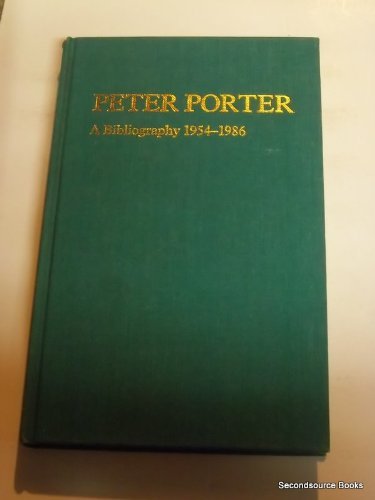 Imagen de archivo de Peter Porter : A Bibliography 1954-1986 a la venta por About Books