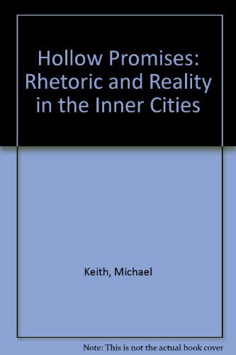 Hollow Promises: Rhetoric and Reality in the Inner City (9780720120622) by Keith, Michael