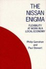 Stock image for The Nissan Enigma: Flexibility at Work in a Local Economy for sale by Ergodebooks