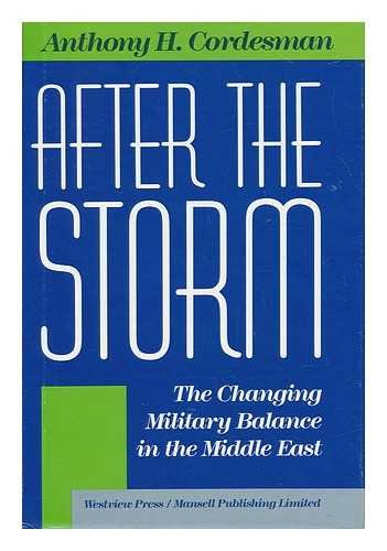 Beispielbild fr After the Storm The Changing Military Balance in the Middle East zum Verkauf von J. Patrick McGahern Books Inc. (ABAC)
