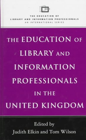 9780720122336: The Education of Library and Information Professionals in the United Kingdom (Education of Library & Information Professionals: An International S.)
