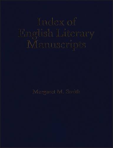 Index of English Literary Manuscripts, Volume III 1700 - 1800. Part 4 Laurence Sterne - Edward Yo...