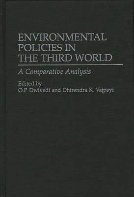 Stock image for Environmental Policies in the Third World: A Comparative Analysis for sale by Hay-on-Wye Booksellers