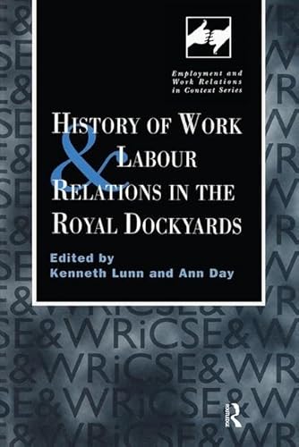 9780720123494: History of Work and Labour Relations in the Royal Dockyards