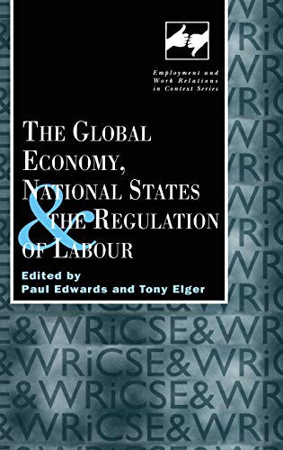 Beispielbild fr The Global Economy, National States and the Regulation of Labour (Routledge Studies in Employment and Work Relations in Context) zum Verkauf von WorldofBooks