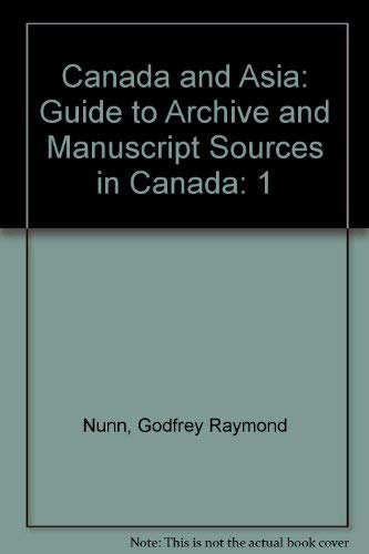 Stock image for Canada And Asia - Guide To Archive And Manuscript Sources In Canada Volume 1 Alberta - Ontario ( Toronto Presbyterian Church In Canada) [with] Volume 2 Ontario ( Toronto: United Church Of Canada - Saskatchewan, Index [2 volumes complete] for sale by Eastleach Books