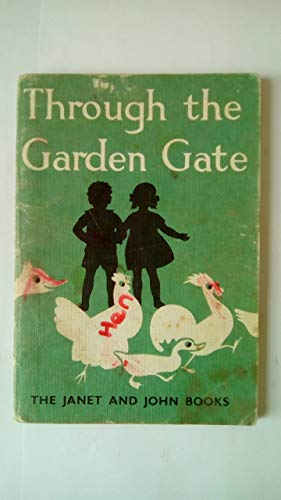 Basic Books: Whole Word: Through the Garden Gate (Janet and John Series) (9780720205091) by Unknown Author