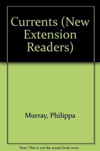 New Extension Readers: Currents (New Extension Readers) (9780720210187) by Murray, Philippa; Sinclair, Alison; Quilliam, Susan