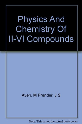 Beispielbild fr Physics and Chemistry of II-VI Compounds zum Verkauf von Ammareal