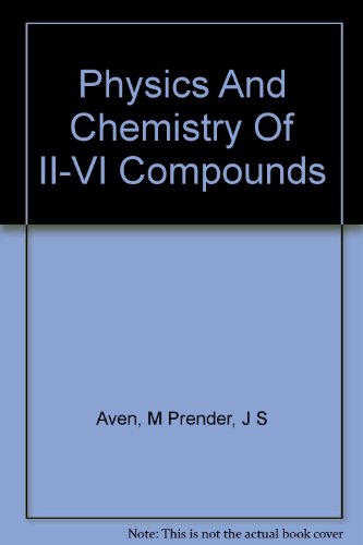 9780720401127: Physics and Chemistry of II-VI Compounds
