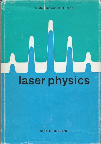Laser physics (9780720401530) by A Maitland; M. H. Dunn