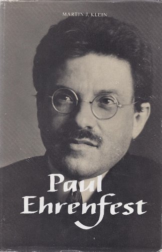 Stock image for Paul Ehrenfest. Volume I: The Making of a Theoretical Physicist for sale by Magers and Quinn Booksellers
