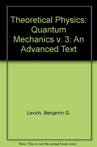 9780720401790: Quantum Mechanics (v. 3) (Theoretical Physics: An Advanced Text)