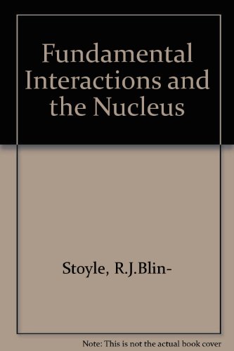 Imagen de archivo de Fundamental Interactions and the Nucleus a la venta por Better World Books