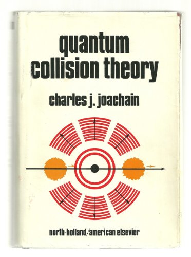 9780720402940: Quantum Collision Theory: 2v.in 1v