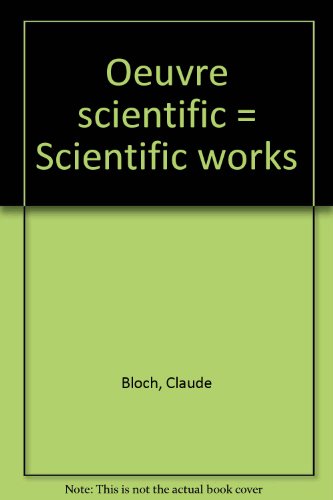 Scientific Works / Oeuvre Scientifique [Two Volumes]