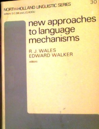 Beispielbild fr New Approaches to Language Mechanisms : A Collection of Psycholinguistic Studies zum Verkauf von Better World Books