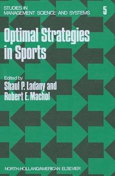 Stock image for Optimal Strategies in Sports (Studies in management science and systems , volume 5) for sale by Wonder Book