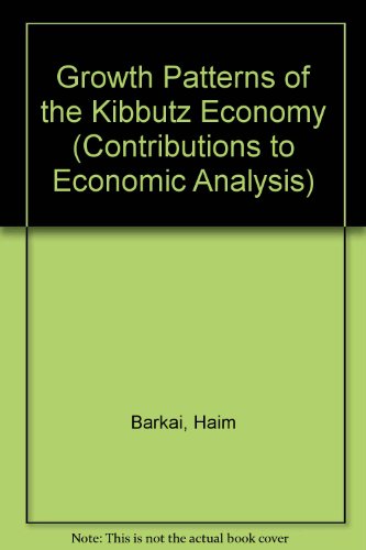 Beispielbild fr Growth Patterns of the Kibbutz Economy (Contributions to Economic Analysis) zum Verkauf von NEPO UG