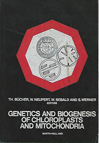 9780720406047: Genetics and biogenesis of chloroplasts and mitochondria: Interdisciplinary Conference on the Genetics and Biogenesis of Chloroplasts and ... Mathematisch-Naturwissenschaftliche Klasse