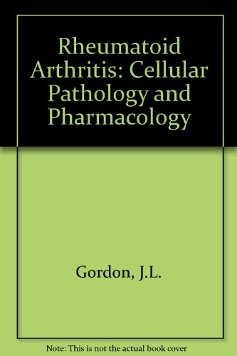 9780720406214: Rheumatoid Arthritis: Cellular Pathology and Pharmacology