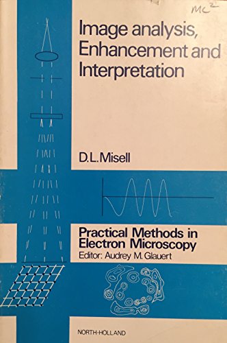 9780720406665: Image Analysis, Enhancement and Interpretation: v. 7 (Practical Methods in Electron Microscopy)